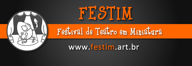 FESTIM - Festival de Teatro em Miniatura _ Grupo Girino Teatro de Animação