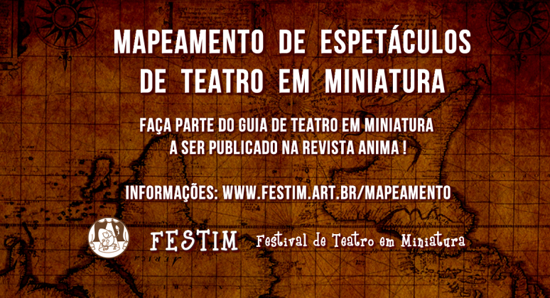 Mapeamento de Espetaculos de Teatro em Miniatura _ FESTIM _ Revista Anima _ Grupo Girno _ 2014