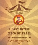 O Fantástico Circo de Papel _ Grupo Girino Teatro de Animação _ teatro de bonecos de&nbsp;papel