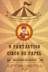 O Fantástico Circo de Papel _ Grupo Girino Teatro de Animação&nbsp;_p