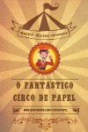 O Fantástico Circo de Papel _ Grupo Girino Teatro de&nbsp;Animação