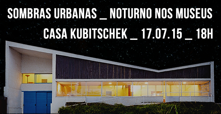 noturno nos museus 2015 _ sombras urbanas _ grupo girino