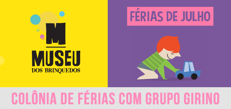 Colonia de ferias Grupo Girino no Museu dos Brinquedos