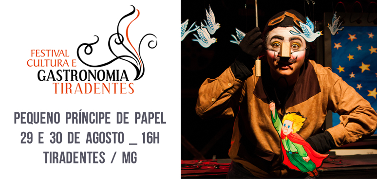 PEQUENO PRINCIPE DE PAPEL _ festival cultura e gastronomia de tiradentes mg