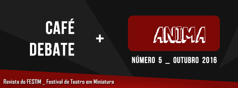 cafe-debate-revista-anima-_-festim-_-festival-de-teatro-em-miniatura-_